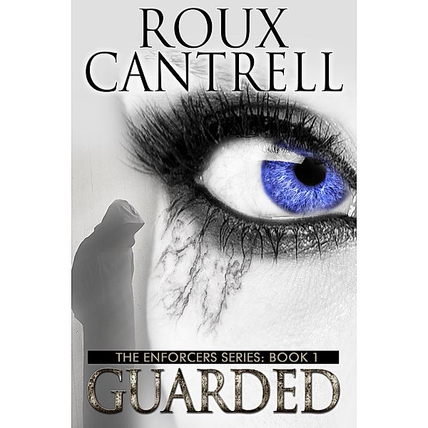 Guarded (The Enforcers series) / The Enforcers series, Roux Cantrell