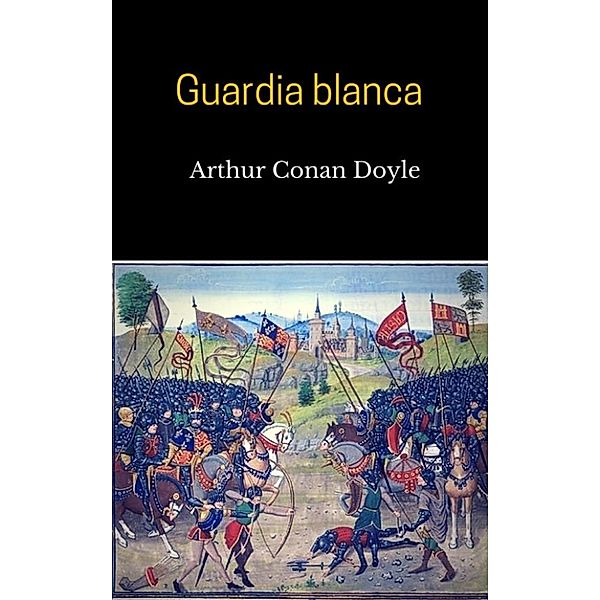 Guardia blanca, Arthur Conan Doyle