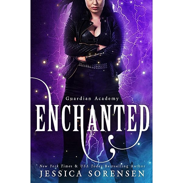 Guardian Academy: Enchanted (Guardian Academy, #3), Jessica Sorensen