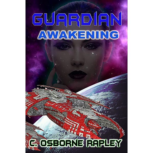 Guardian Awakening, C. Osborne Rapley