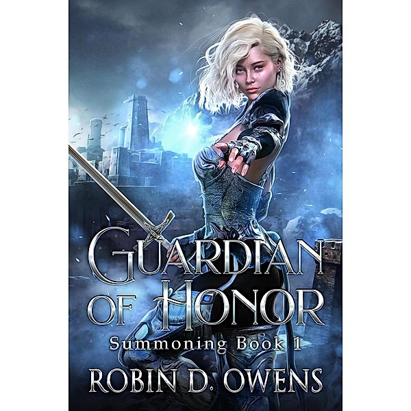 Guardian of Honor (The Summoning Series, #1) / The Summoning Series, Robin D. Owens