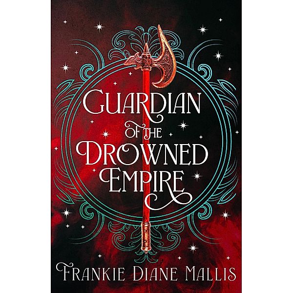 Guardian of the Drowned Empire / Drowned Empire Series Bd.11, Frankie Diane Mallis