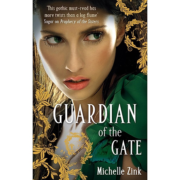 Guardian Of The Gate / Prophecy of the Sisters Bd.2, Michelle Zink