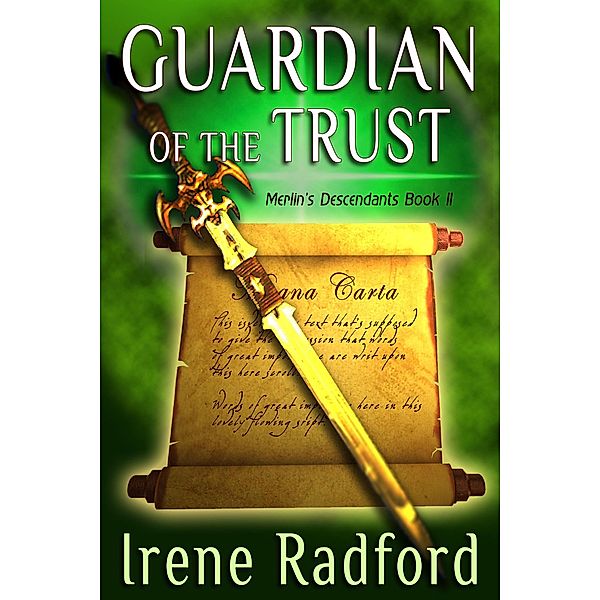 Guardian of the Trust (Merlin's Descendants, #2) / Merlin's Descendants, Irene Radford