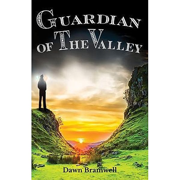 Guardian of the Valley / Purple Parrot Publishing, Dawn Bramwell