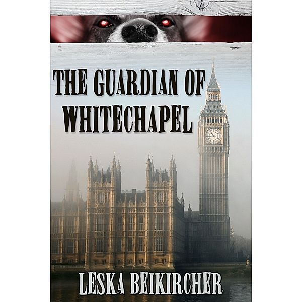 Guardian of Whitechapel / JMS Books LLC, Leska Beikircher