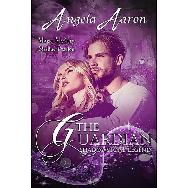 Guardian ~ Shadowstone Legend / Angela Aaron, Angela Aaron