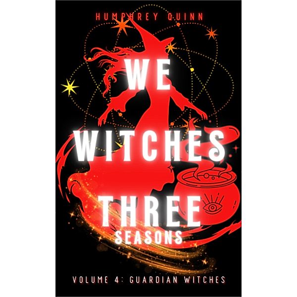 Guardian Witches (We Witches Three Seasons, #4) / We Witches Three Seasons, Humphrey Quinn