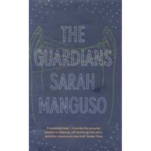 Guardians, Sarah Manguso