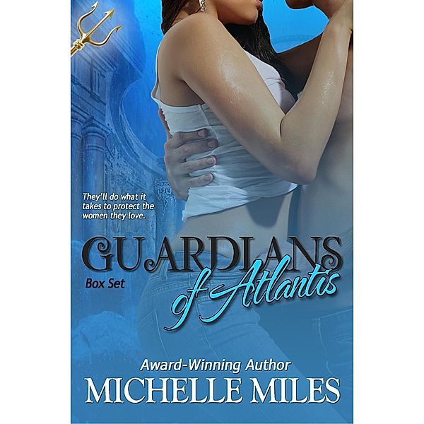 Guardians of Atlantis Box Set / Guardians of Atlantis, Michelle Miles