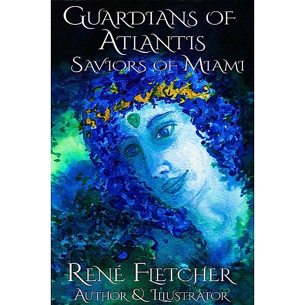 Guardians of Atlantis-Saviors of Miami, Rene Fletcher