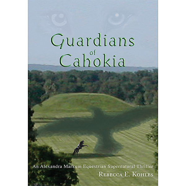 Guardians of Cahokia, Rebecca E. Kohles