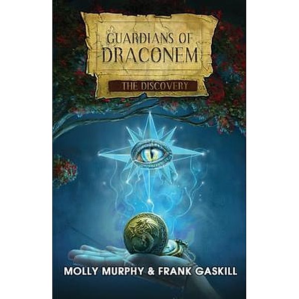 Guardians of Draconum / The Discovery, Molly Murphy, Frank Gaskill