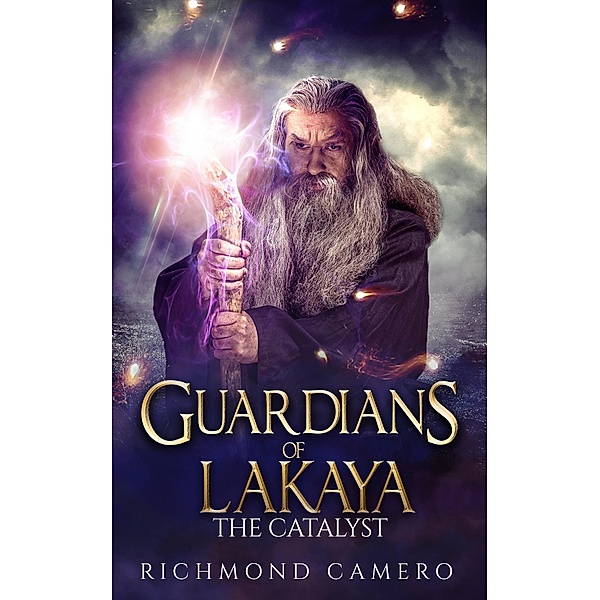 Guardians of Lakaya: The Catalyst / Guardians of Lakaya, Richmond Camero