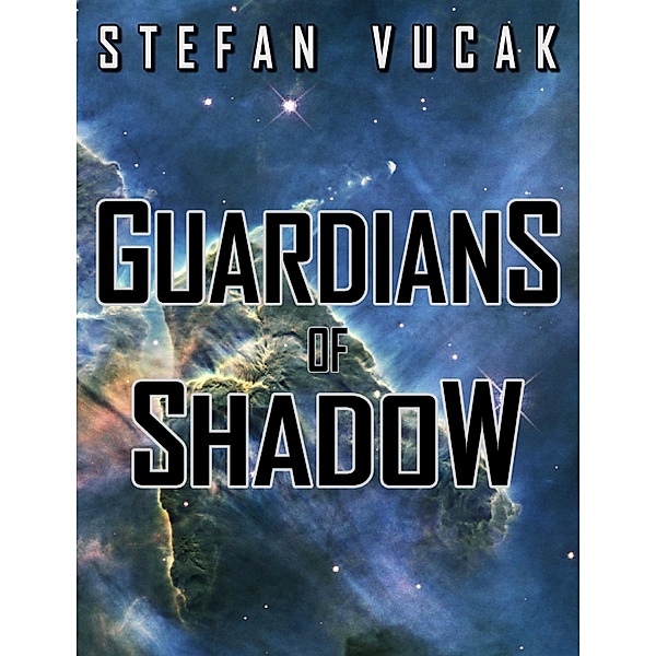 Guardians of Shadow / Stefan Vucak, Stefan Vucak