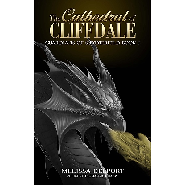 Guardians of Summerfeld: The Cathedral of Cliffdale (Guardians of Summerfeld, #1), Melissa Delport