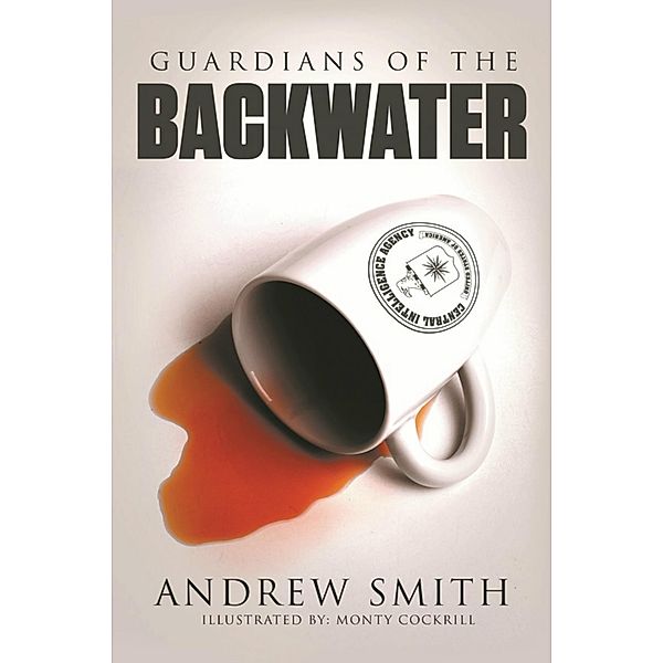 Guardians of the Backwater, Andrew Smith