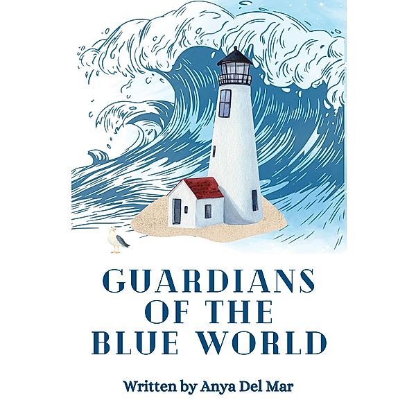 Guardians Of The Blue World, Anya Del Mar