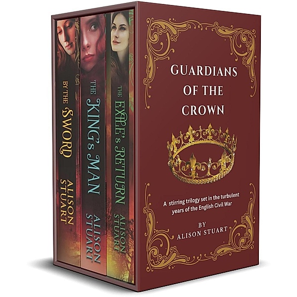 Guardians of the Crown / GUARDIANS OF THE CROWN, Alison Stuart