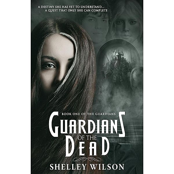 Guardians of the Dead (The Guardians, #1) / The Guardians, Shelley Wilson