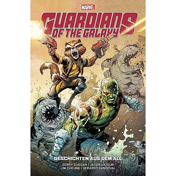 Guardians of the Galaxy: Geschichten aus dem All, Jason Latour, Gerry Duggan, Jim Cheung, Gerardo Sandoval, Jeff King, Nelson Faro DeCastro, Darryl Mcdaniels, Jorge Fornes, Edgardo Miranda-Rodriguez, Juanan Rmirez, Eric Palicki, Jen Soska, Leonardo Romero, Sylva Soska, Robbie Thompson, Paolo Villanelli