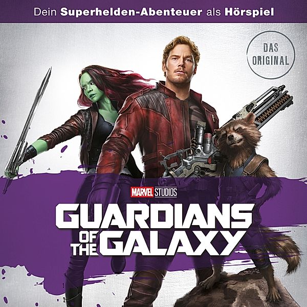 Guardians of the Galaxy Hörspiel - Guardians of the Galaxy (Hörspiel zum Marvel Film)