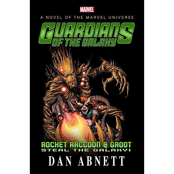 Guardians of the Galaxy: Rocket Raccoon & Groot, Dan Abnett