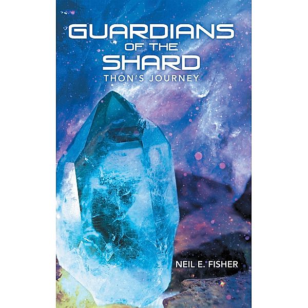 Guardians of the Shard, Neil E. Fisher