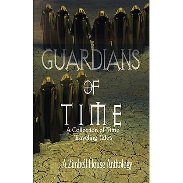 Guardians of Time, Zimbell House Publishing