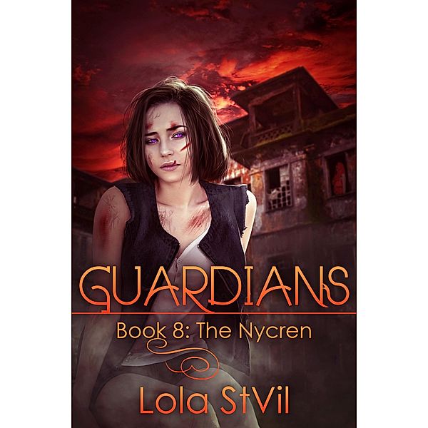 Guardians: The Nycren  (Book 8) / Guardians, Lola Stvil