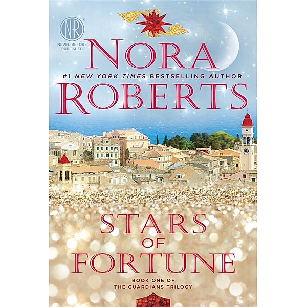 Guardians Trilogy - Stars of Fortune, Nora Roberts