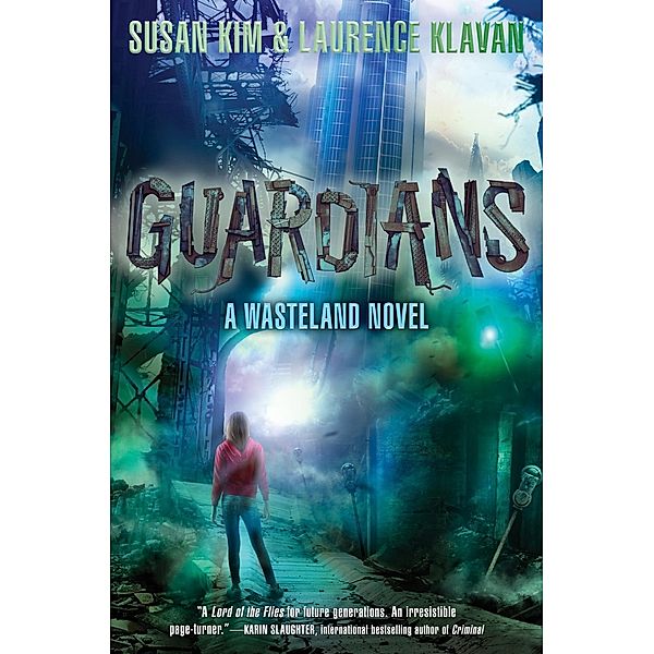 Guardians / Wasteland Bd.3, Susan Kim, Laurence Klavan