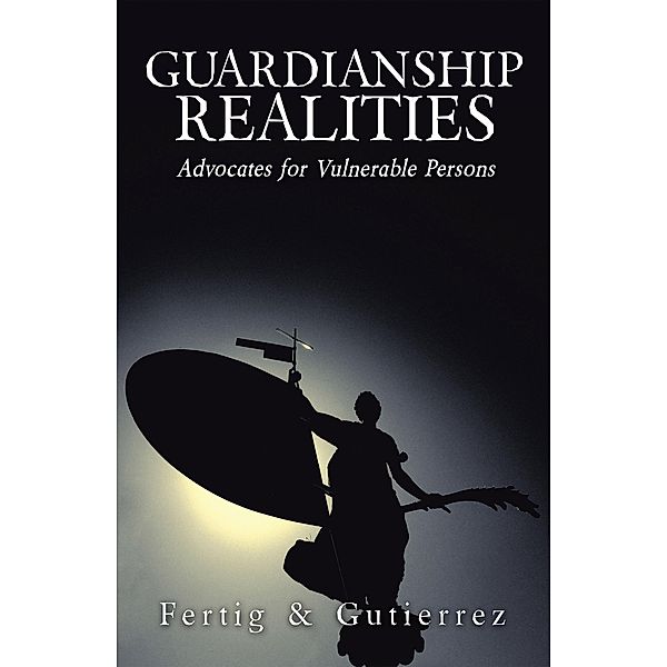 Guardianship Realities, Gutierrez, Fertig