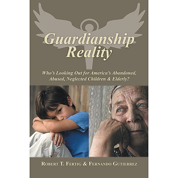 Guardianship Reality, Fernando Gutierrez, Robert Fertig