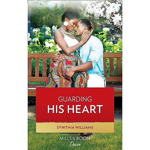 Guarding His Heart / Scoring for Love Bd.3, Synithia Williams