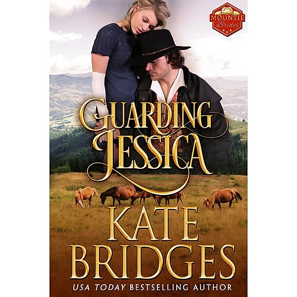 Guarding Jessica (Mountie Brides, #5) / Mountie Brides, Kate Bridges