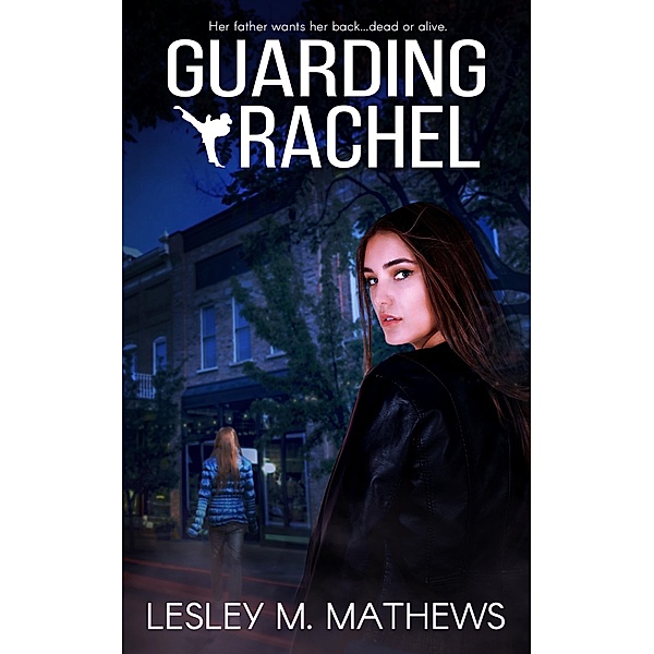 Guarding Rachel, Lesley M. Mathews