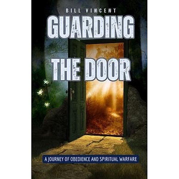 Guarding the Door, Bill Vincent