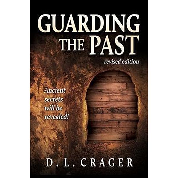 Guarding the Past, Revised Edition, D. L. Crager