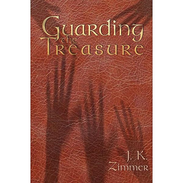 Guarding the Treasure / eLectio Publishing, J. K Zimmer