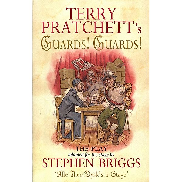 Guards! Guards!: The Play / Discworld Novels Bd.8, Terry Pratchett