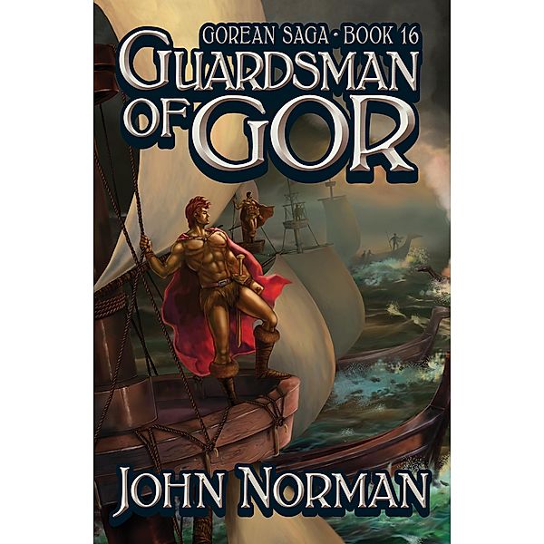 Guardsman of Gor / Gorean Saga, John Norman