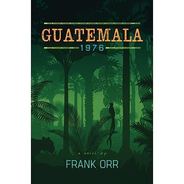 Guatemala, 1976 / Frank Orr, Frank Orr