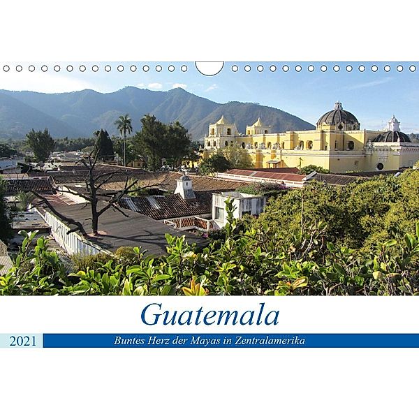 Guatemala - Buntes Herz der Mayas in Zentralamerika (Wandkalender 2021 DIN A4 quer), Rick Astor