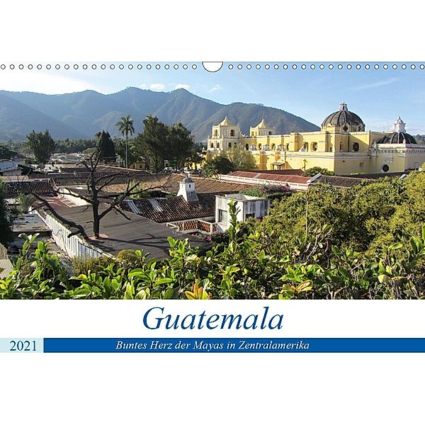 Guatemala - Buntes Herz der Mayas in Zentralamerika (Wandkalender 2021 DIN A3 quer), Rick Astor
