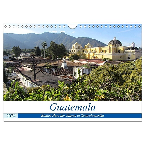 Guatemala - Buntes Herz der Mayas in Zentralamerika (Wandkalender 2024 DIN A4 quer), CALVENDO Monatskalender, Rick Astor