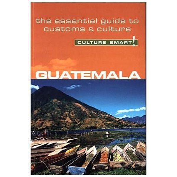 Guatemala - Culture Smart!, Lisa Vaughn