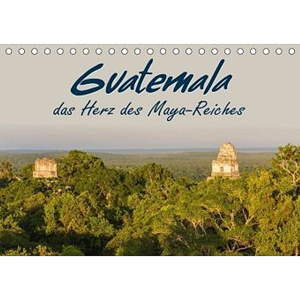 Guatemala - das Herz des Mayareiches (Tischkalender 2020 DIN A5 quer), Stefan Schütter