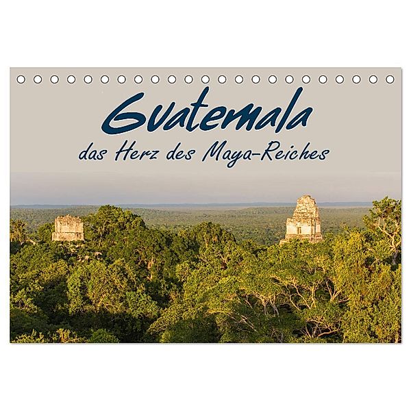 Guatemala - das Herz des Mayareiches (Tischkalender 2024 DIN A5 quer), CALVENDO Monatskalender, Stefan Schütter