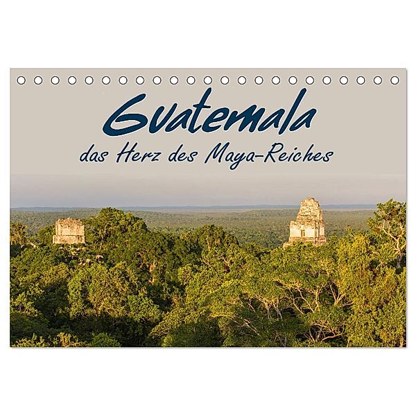 Guatemala - das Herz des Mayareiches (Tischkalender 2025 DIN A5 quer), CALVENDO Monatskalender, Calvendo, Stefan Schütter
